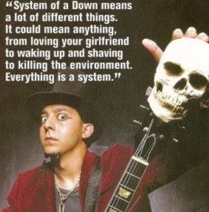 Daron Malakian Quote :) System Of A Down.