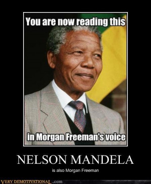 Nelson Mandela's Death -Nelson Mandela Is Also Morgan Freeman