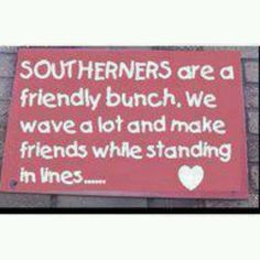 It's a southern thang. You wouldn't understand.
