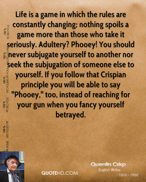 nothing spoils a game more than those who take it seriously. Adultery ...