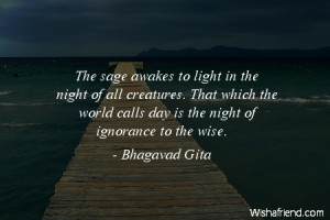 The sage awakes to light in the night of all creatures. That which the ...
