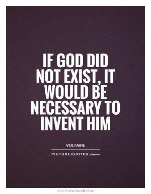 God Quotes Invention Quotes Voltaire Quotes