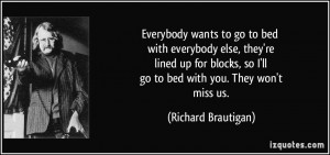 More Richard Brautigan Quotes