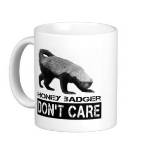 Funny Honey Badger Don't Care Coffee Mug
