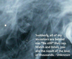 sentiment. Reminds me of the movie Amistad when he says his ancestors ...