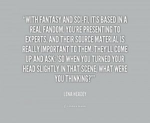quote-Lena-Headey-with-fantasy-and-sci-fi-its-based-in-1-230030.png