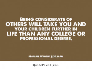 ... will take you and your.. Marian Wright Edelman good friendship quote