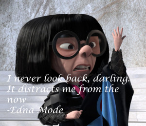 Edna Mode Quote by Quoteings