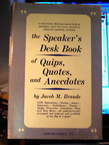 The-Speakers-Desk-Book-of-Quips-Quotes-and-Anecdotes-Jacob-Braude-1963