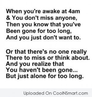 Loneliness Quote: When you’re awake at 4 am and...