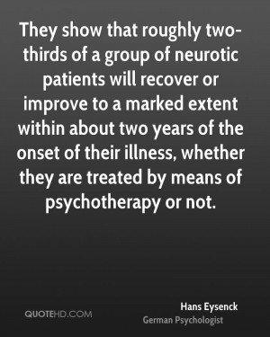 They show that roughly two-thirds of a group of neurotic patients will ...