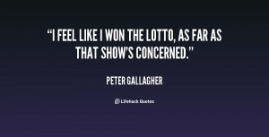 quote-Peter-Gallagher-i-feel-like-i-won-the-lotto-15272.png
