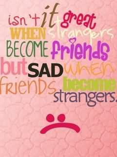 ... Strangers Become Friends But Sad When Friends Become Strangers Graphic