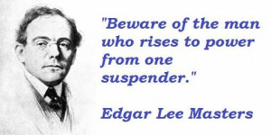 Edgar Lee Masters Quote
