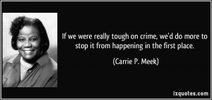If we were really tough on crime, we'd do more to stop it from ...