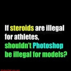 Steroids Athlets Photoshop Models Funny Quote