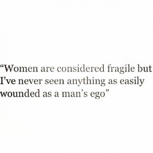 Women are considered fragile but I've never seen anything as easily ...