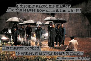 Quote from A Bittersweet Life (2005) — «A disciple asked his master ...