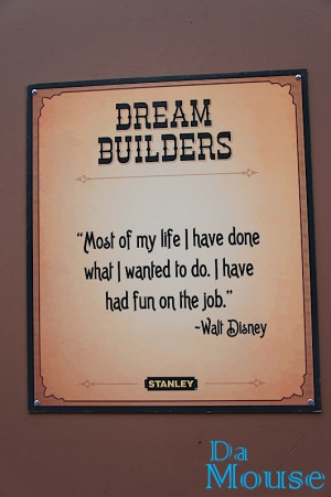 Walt Disney Quote Dream Builders