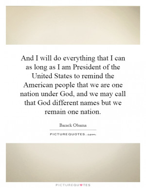 ... that God different names but we remain one nation. Picture Quote #1