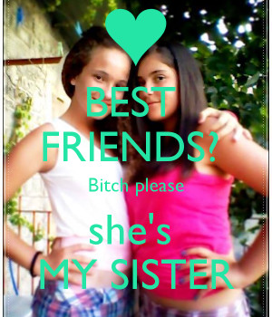 Best Friend Bich Please She...