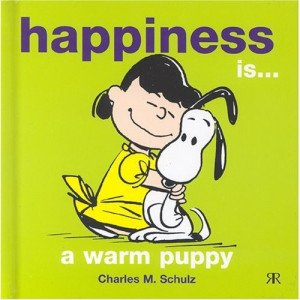 Happiness is a Warm Puppy