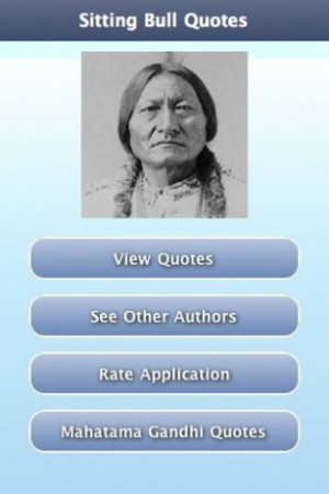 Sitting Bull Quotes and Sayings
