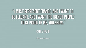 quote-Carla-Bruni-i-must-represent-france-and-i-want-209552.png