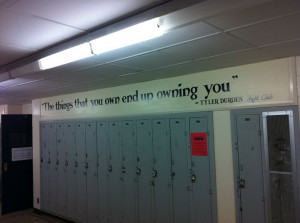 Tyler Durden Quote on High School Wall