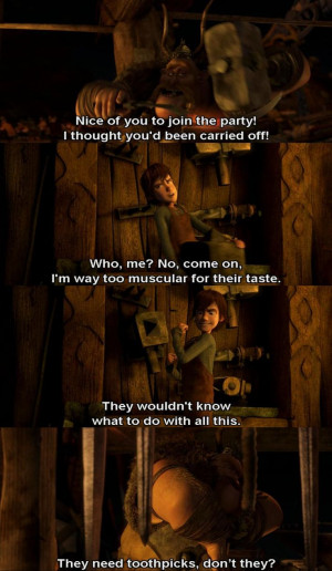 Hiccup's sarcasm is not unlike my own. :D