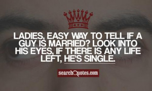 Single Guy Quotes Tell if a guy is married?