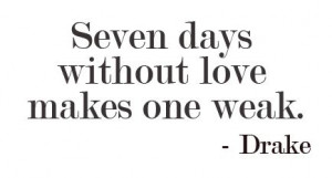 black and white, drake, love, photography, quotes, text, weak