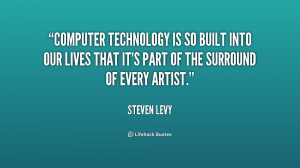 ... That It’s Part Of The Surround Of Every Artist - Computer Quote