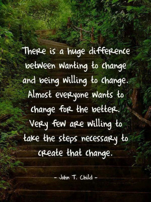 Willing to change.....