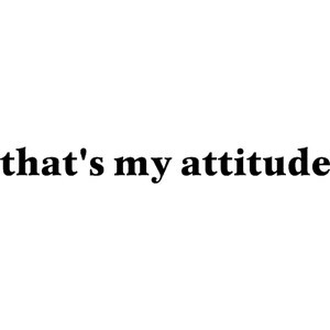 Trina Quote from That's my attitude Lyrics by. Angelica-Love2Giggle ...