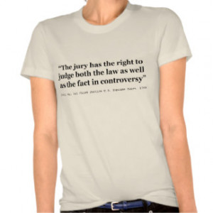 Trial Juries Quote by Justice John Jay 1789 T Shirts