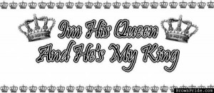 his queen and he's my king Image