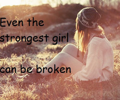 even the strongest girl can be broken Flickr Photo Sharing