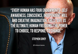 quote-Stephen-Covey-every-human-has-four-endowments-self-awareness ...