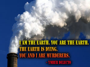 ... MORE - Environment quotes, global warming quotes, environmental quotes