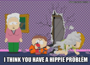 eric cartman hippie problem i think you have a hippie problem