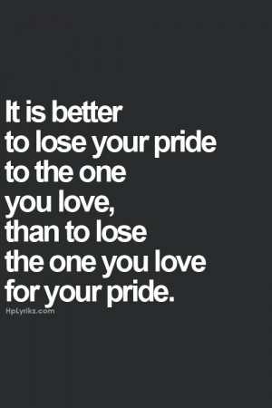 ... Your Pride Quotes, Living, Quotes On Pride, Swallow Your Pride Quotes