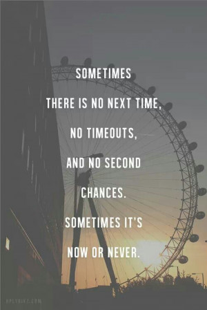 No second chances