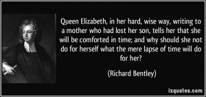 Queen Elizabeth, in her hard, wise way, writing to a mother who had ...