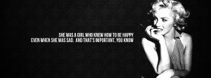She was a girl who knew how to be happy even when she was sad. And ...