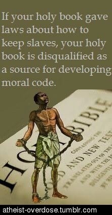 Many chapters and verses in the so called “holy bible” embraces ...