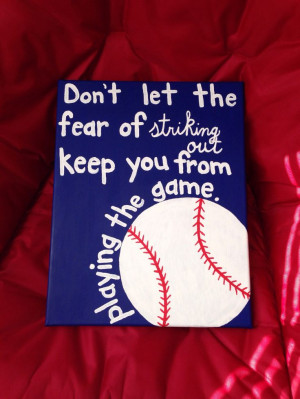 Baseball quotes.... DIY baseball canvas for my boyfriend ️