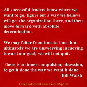 Sports quote from Bill Walsh. For more quotes, stories, tips and fun ...