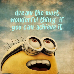 quotes #minion #inspiration #dream: Quotes Minions