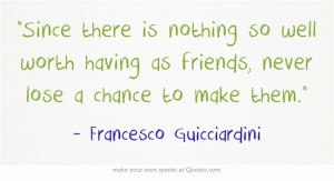 ... make them.” Francesco Guicciardini #Italian #inspirational #quotes